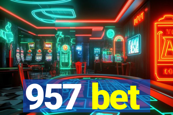 957 bet